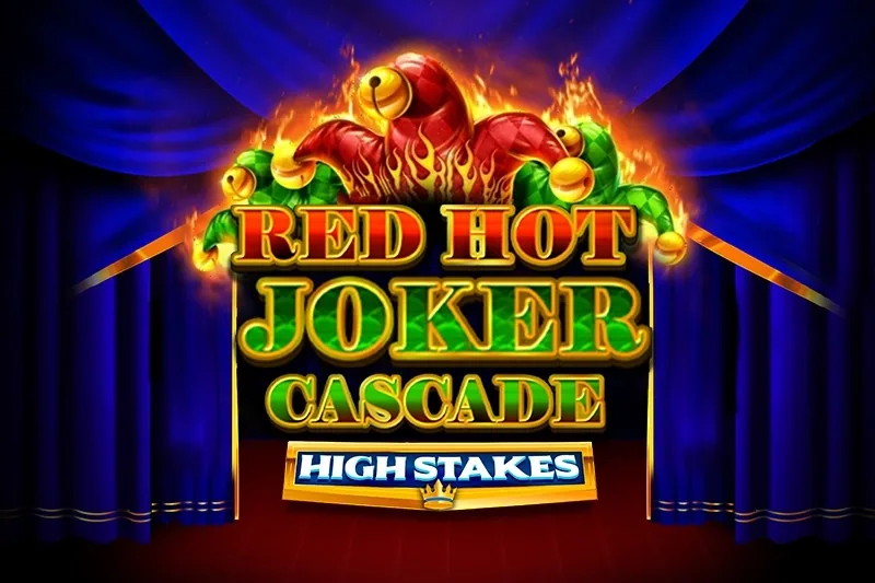 Red Hot Joker Cascade High Stakes